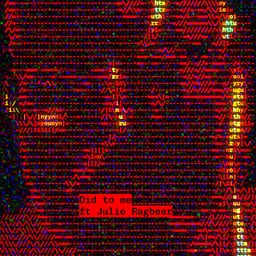 artwork for Did to me (ft. Julie Ragbeer)