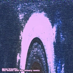 artwork for Deep Breaths (The Music and The Misery Remix)